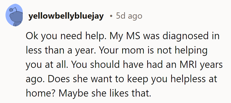 MS diagnosis in a year? Talk about efficiency! Mom's gotta step up her game; being stuck at home isn't the latest trend.
