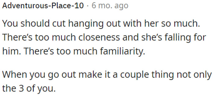 OP should reduce the time spent with her cousin, as her feelings for him are growing due to excessive closeness.