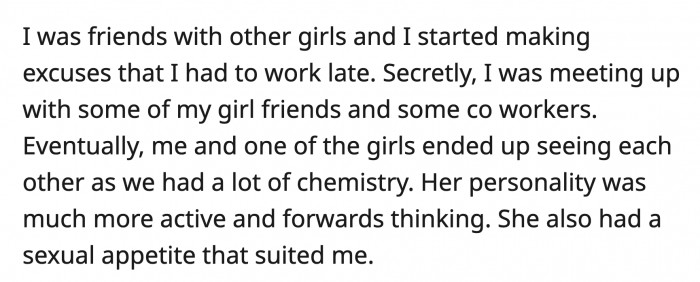 Actively seeked out his female friends and coworkers