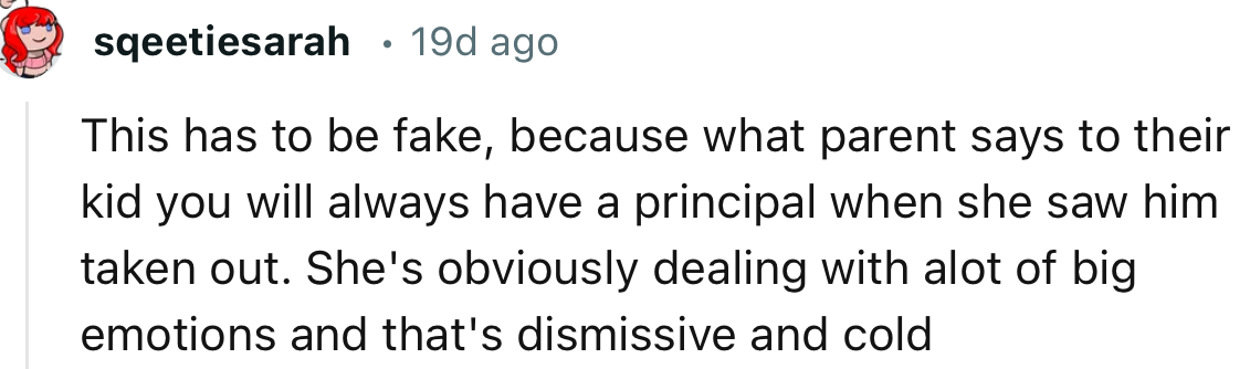 “She's obviously dealing with a lot of big emotions, and that's dismissive and cold.”
