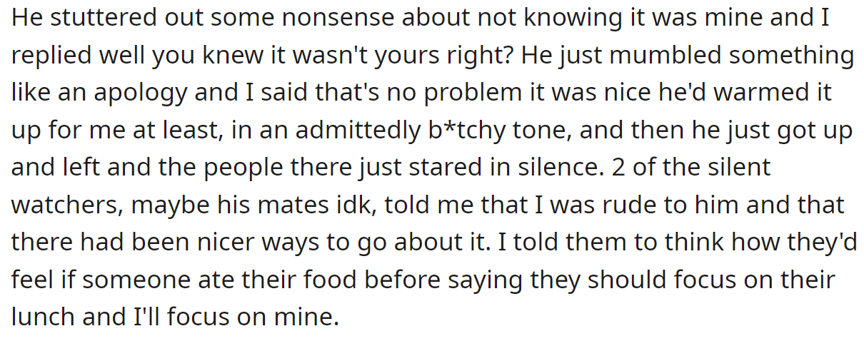 The OP accused him of stealing her lunch, and he got up and left:
