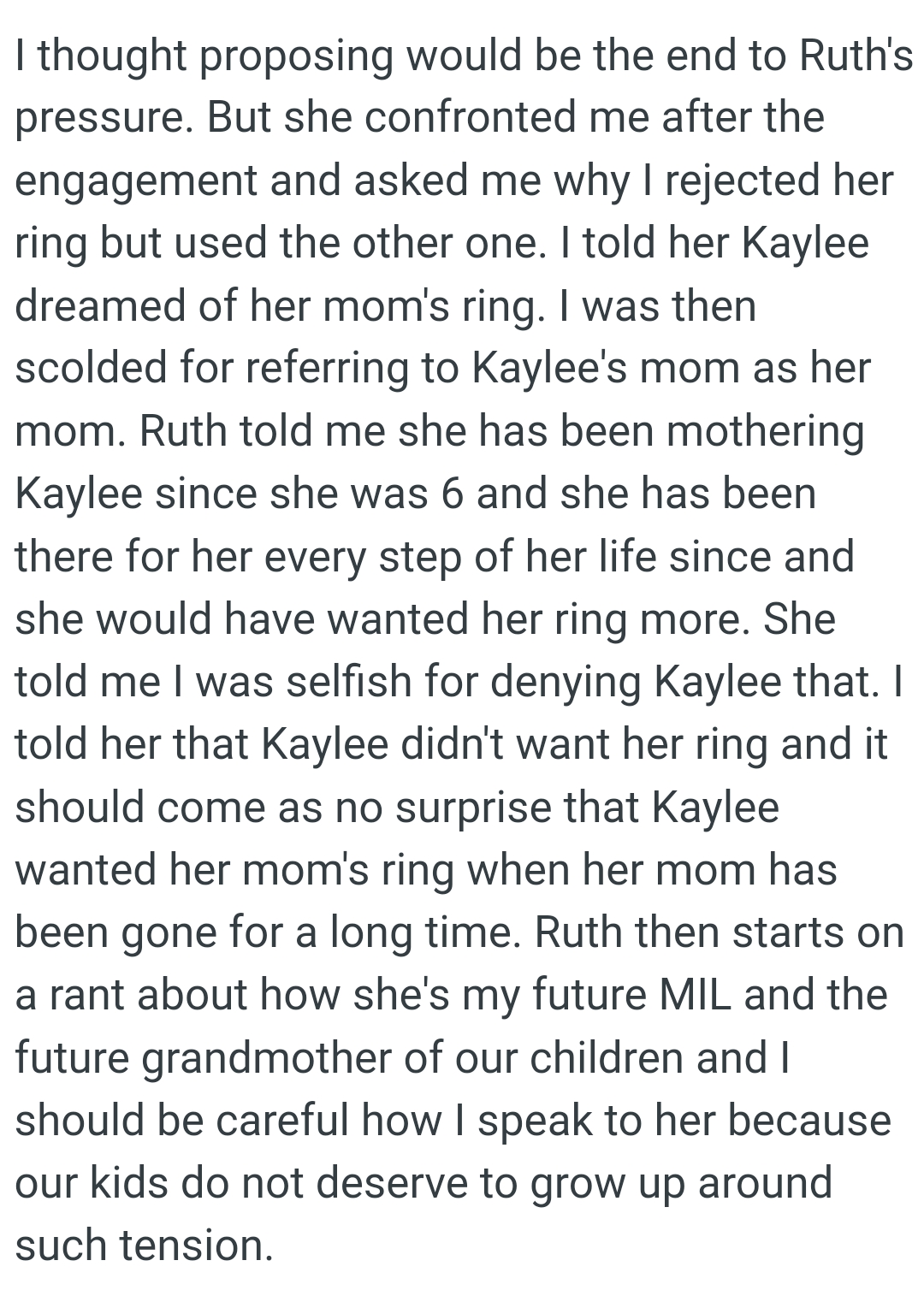 The stepmom told the OP that he was selfish for denying Kaylee that
