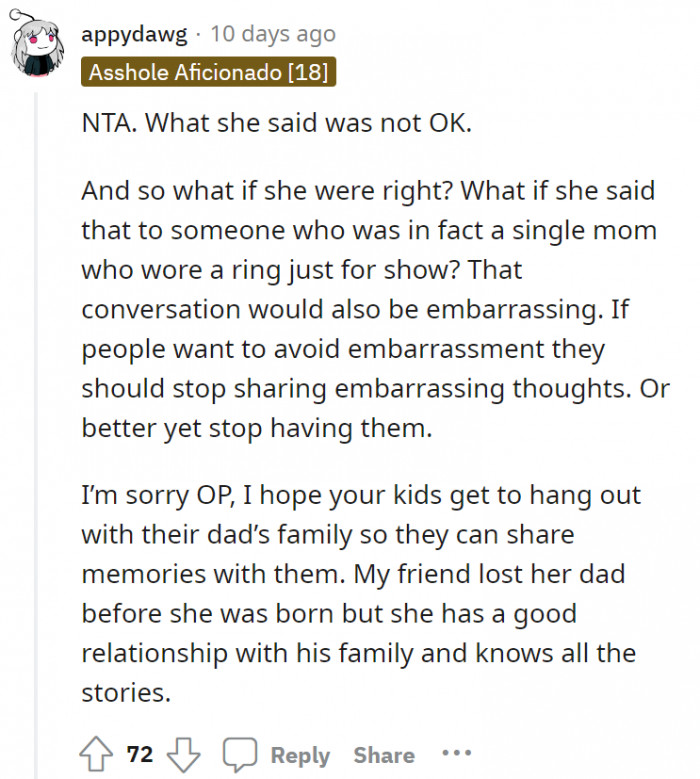 True, it was a bit disrespectful of the stranger to say something she wasn’t even in a position to ask.