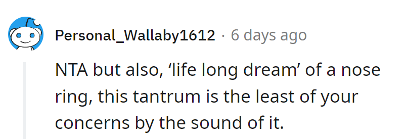 A nose ring saga? Sounds like there's more drama in the piercing parlor than meets the nose!