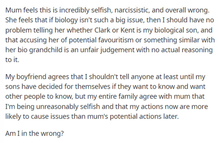 So basically, she just wants to know if she's in the wrong for not telling them or if she has the right to withhold the information.