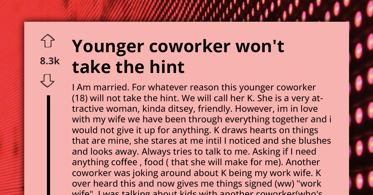 Flirting at Work Gone Too Far: Man Asks What to Do About Coworker Who Can't Take a Hint