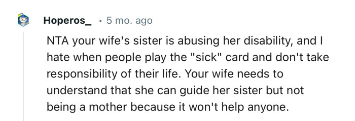 “NTA your wife's sister is abusing her disability.”