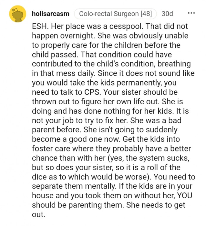 Your sister should be thrown out to figure out her own life.