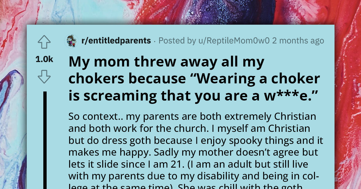 Redditor's Mom Throws Out Her Choker Collection Because "Wearing A Choker Is Just Screaming That You Are A Whore"