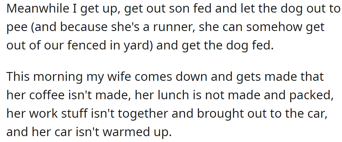 Then, he described his morning routine and explained what caused the argument: