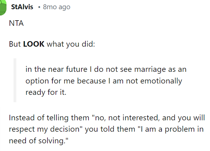 This was definitely something to reflect on, and we hope OP understands what this person is trying to convey to her here.