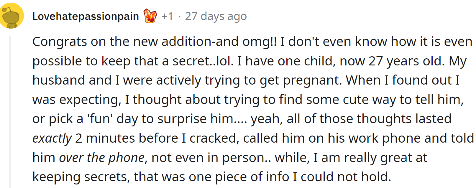 Some Redditors couldn't believe how OP managed to keep it a secret for so long.