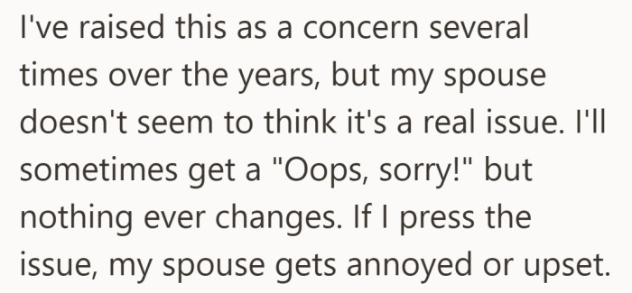 What frustrates more is not the habit, but how it keeps getting brushed off.