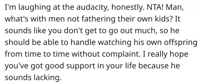 7. Watching over his kids shouldn't be a big deal.