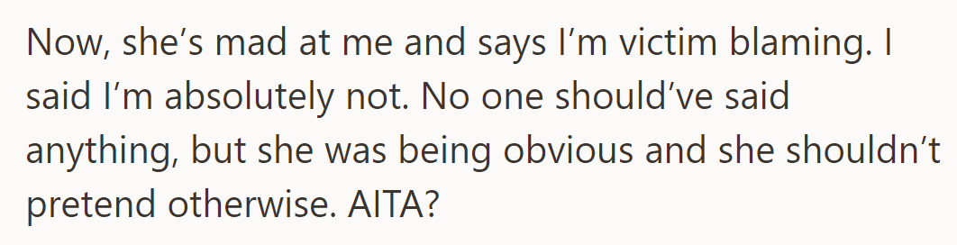 Amber's angry, accuses sister of victim-blaming. Sister disagrees, is OP in the wrong for this?