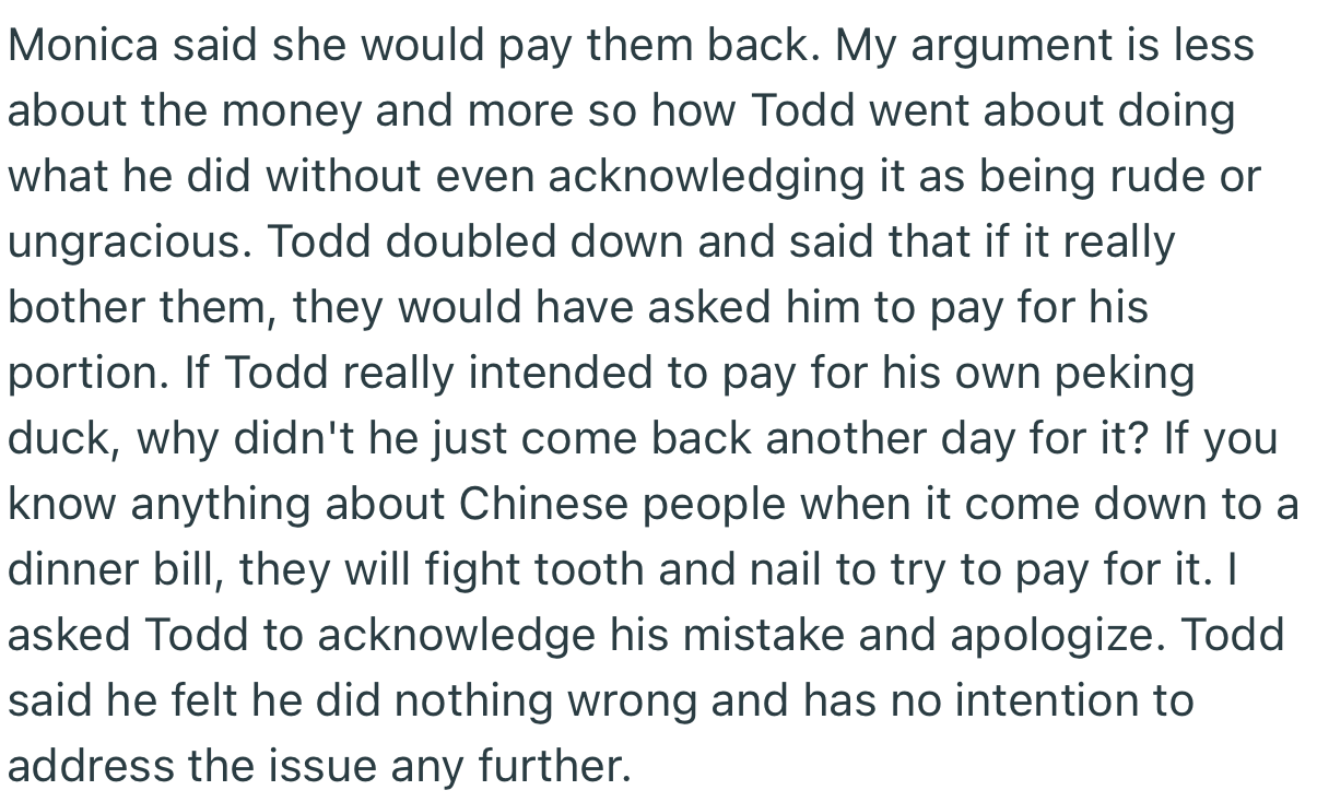 Todd was defensive and refused to acknowledge that he was rude.