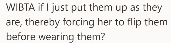So he is considering a small change. Instead of fixing every shirt himself, he could simply fold them the way they come out.
