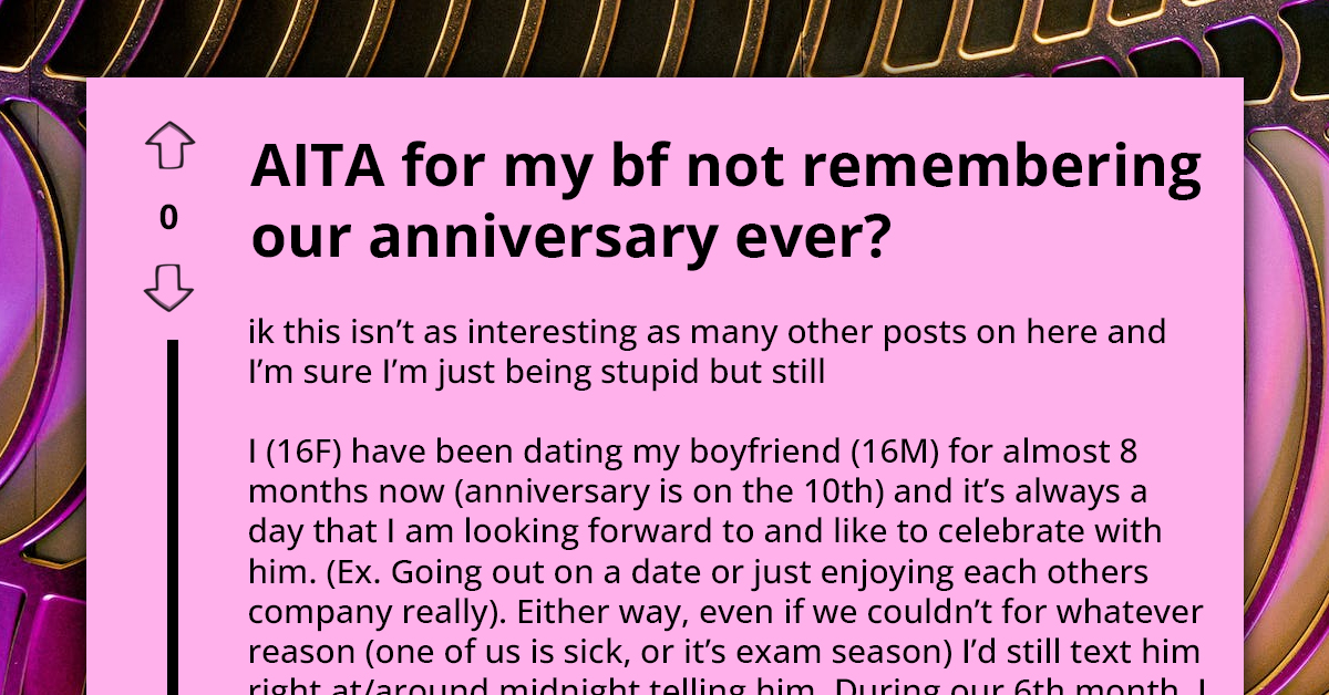 Online Community Tells Off Female Teenager Who Expects Boyfriend To Celebrate Anniversaries With Her On Monthly Basis