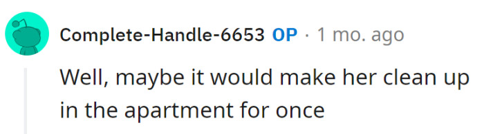 Maybe Emma's mom's visit will trigger a cleaning miracle. The sitcom of roommate antics continues.