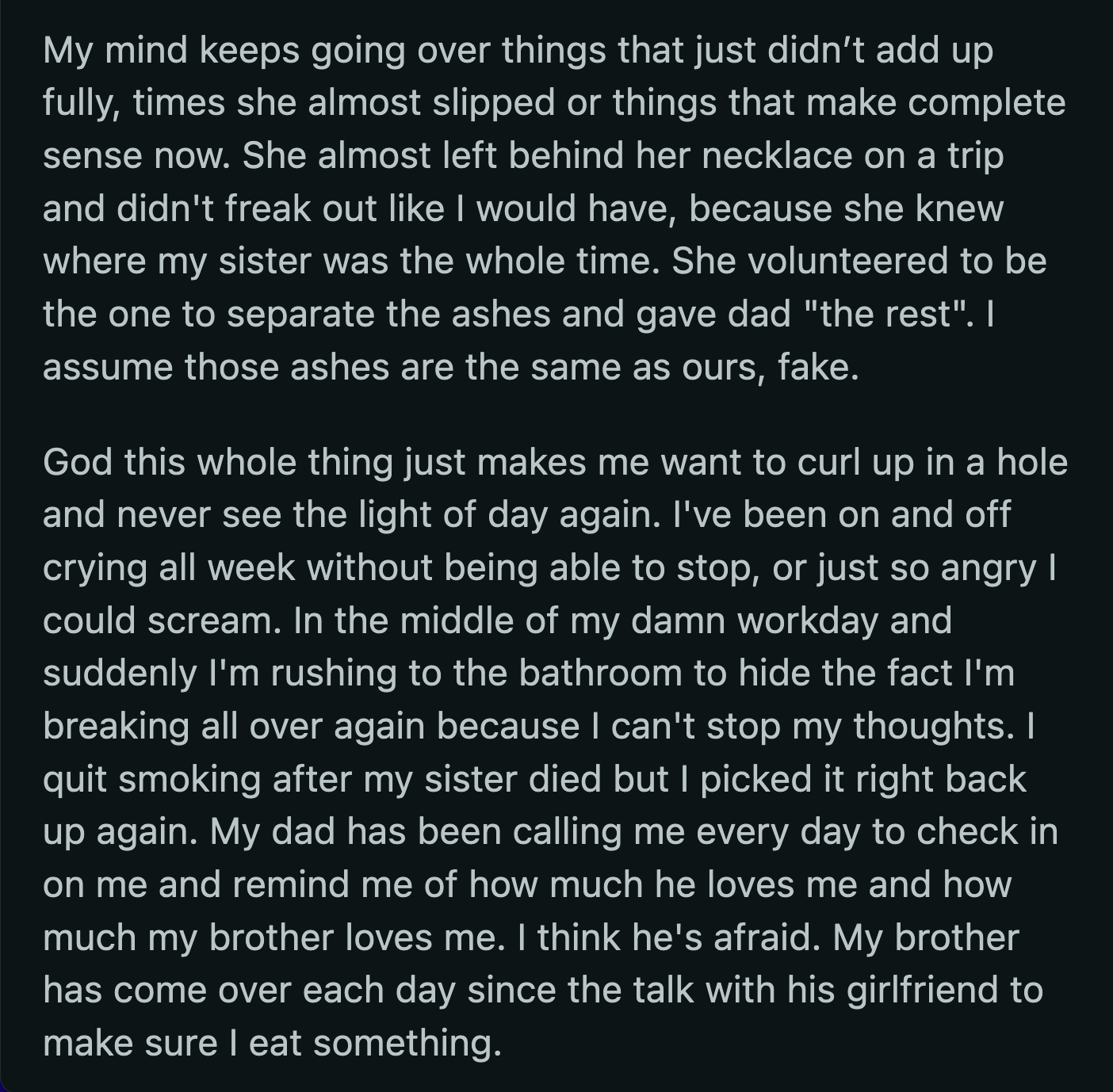 OP has been trying their best to keep moving forward with their brother's and father's help.