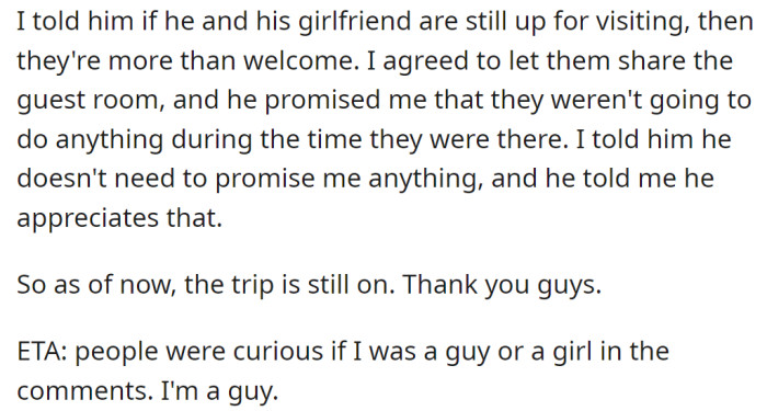 Their brother said he would still visit them, and they also revealed their gender to the curious ones.