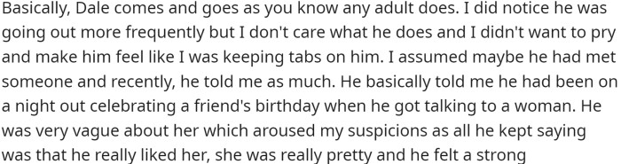 However, OP is not happy about Dale's recent relationship with Pauline, a 53-year-old divorcee who is currently going through a messy second divorce and is older than both OP and Dale's mother.