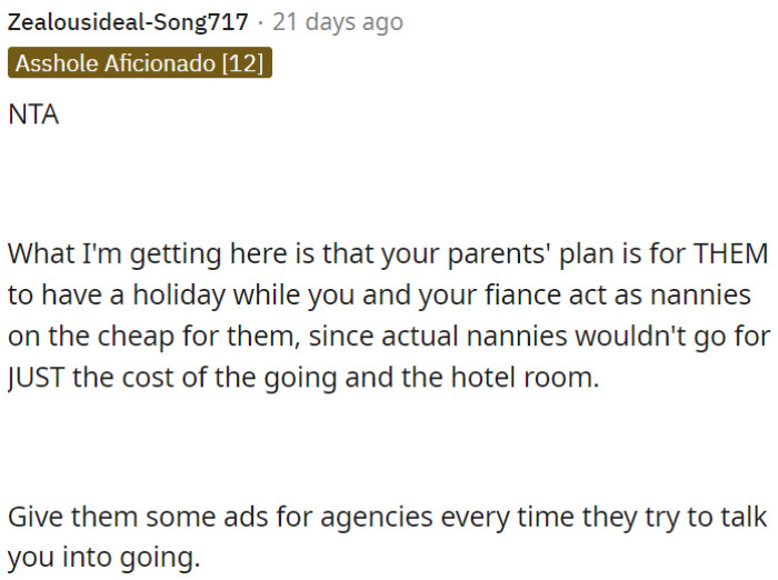 OP's parents want a holiday while OP and her fiancé act as cheap babysitters.