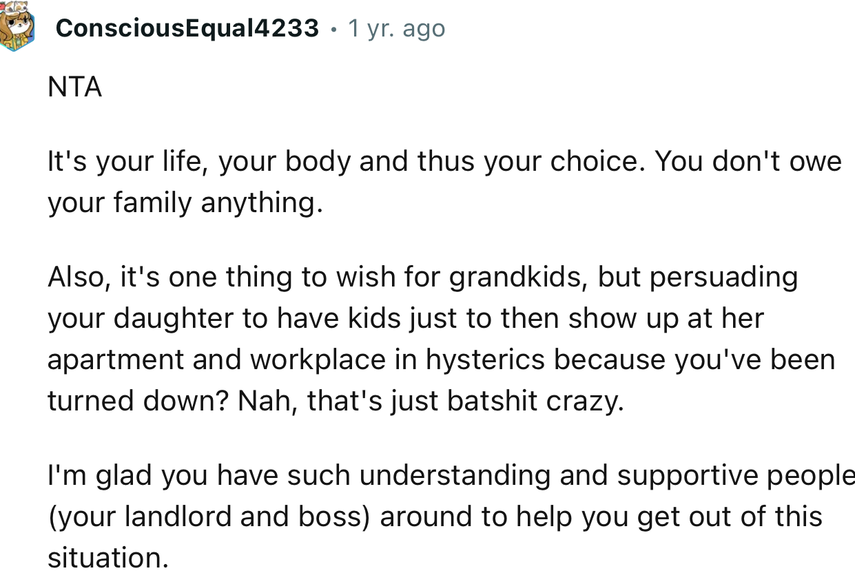 “NTA. It's your life, your body, and thus your choice. You don't owe your family anything.”