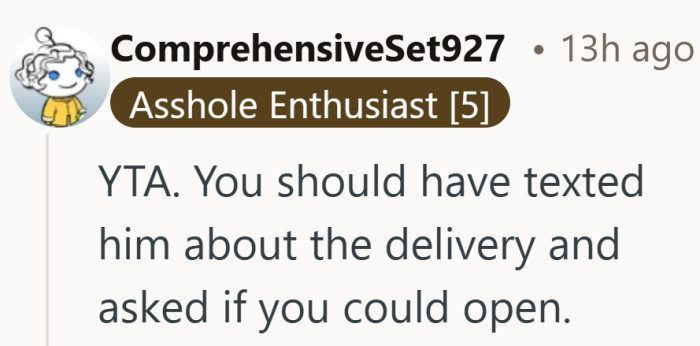 A simple message asking first might have saved both roommates the awkward conversation later.