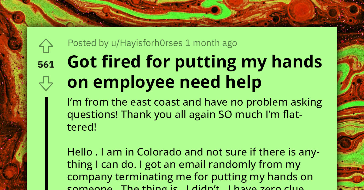 Redditor Loses Job For Allegedly Touching Someone, Insists Nothing Happened, And Management Won't Tell Him What He Is Accused Of