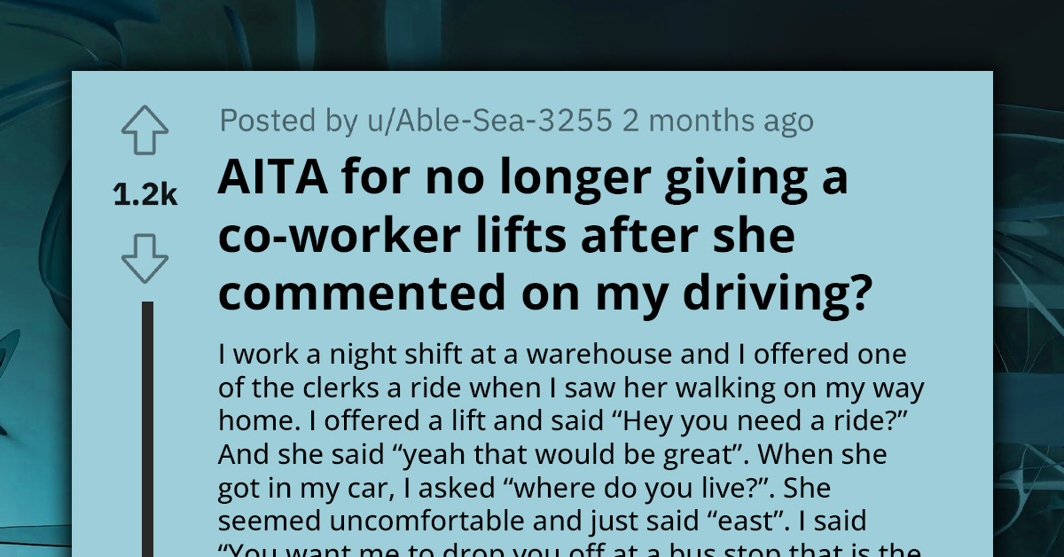OP Refuses To Give Co-Worker Free Ride Again After She Commented On Their Driving, Asks If That Is Wrong