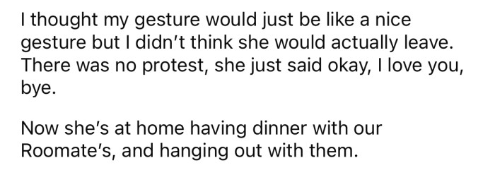 But she didn't go home to sleep; she went home to hang out with their roommates.