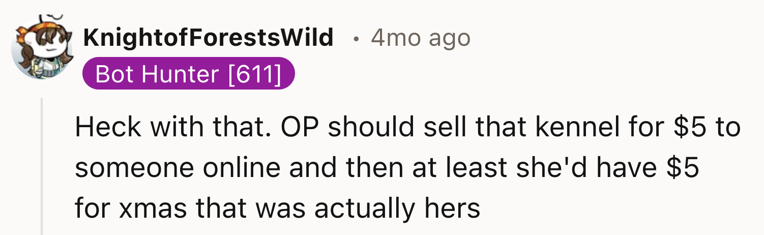 OP Should Sell The Kennel