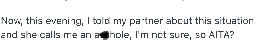 OP had to report the situation to his partner, which made the female employee upset.