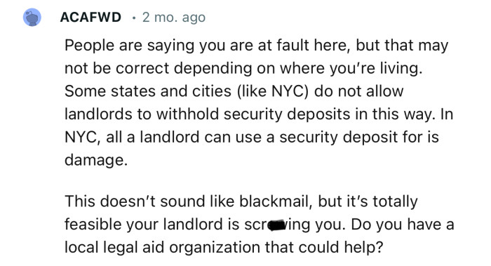 “This doesn’t sound like blackmail, but it’s totally feasible your landlord is scr*wing you.”