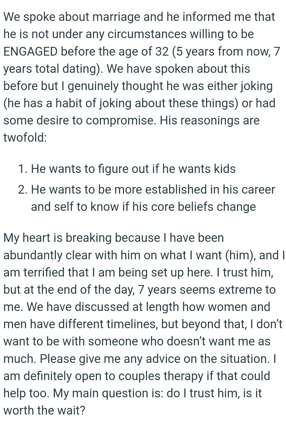 OP's heart is breaking because she has been abundantly clear with him on what she wants