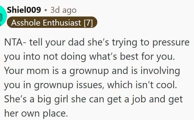 Mom is an adult who can work and support herself.