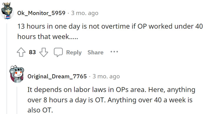 Usually, anything over 40 hours per week is OT