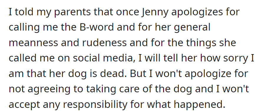 OP will apologize to Jenny for her dog's death if she apologizes for her rudeness, but won't accept blame for it.