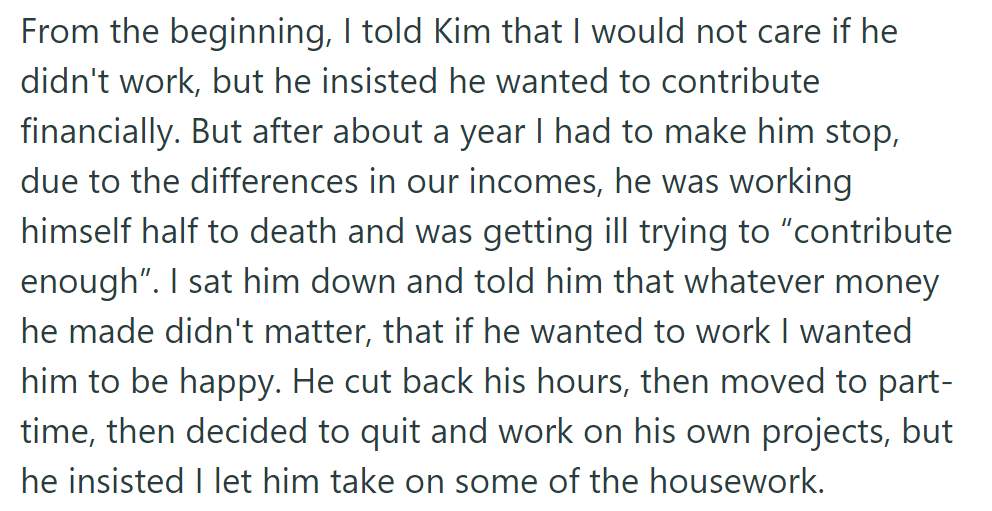 OP prioritized Kim's well-being over work. Kim shifted to part-time, pursued personal projects, and helped with household tasks.