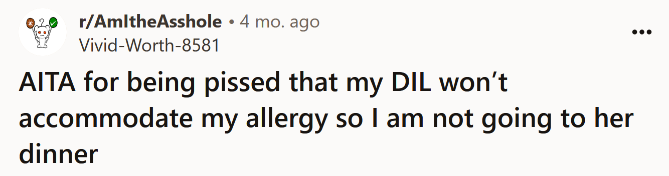 The Redditor asked if she's an a**hole for being upset that her DIL won't accommodate her food allergy.
