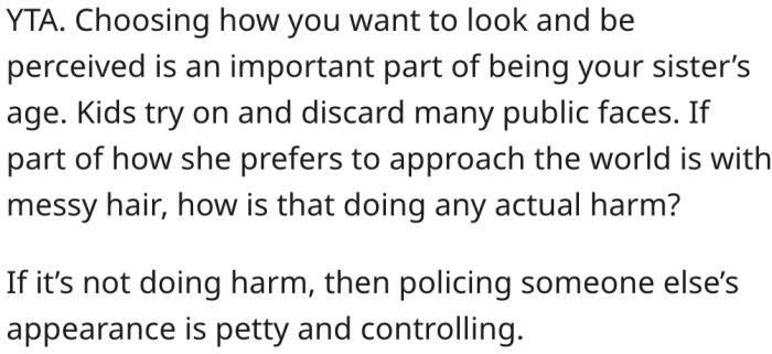 You shouldn't control someone else’s appearance if it isn't harming anyone.