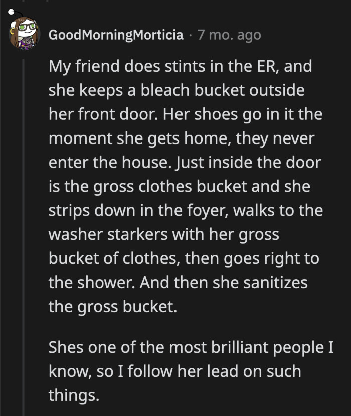 Other healthcare workers remove their clothes before walking into their homes and chuck them straight into the washer