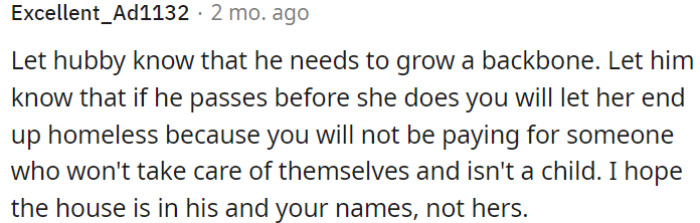 OP needs to tell her husband that he should start showing more confidence and decisiveness.