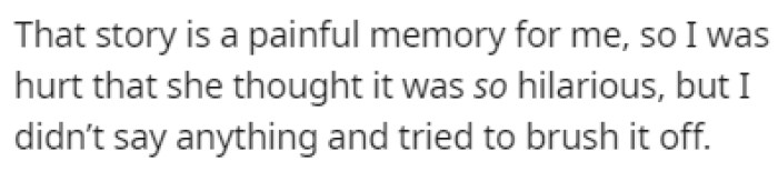 OP was hurt by the fact that his mom found that story hilarious