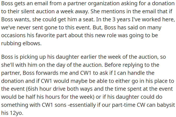The boss received a last-minute request for a donation to a partner organization's silent auction, so he asked for childcare from our part-time coworker.