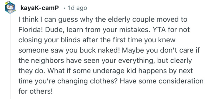 “YTA for not closing your blinds after the first time you knew someone saw you buck naked!”
