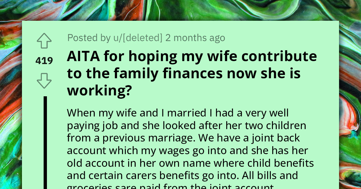 Husband Expects Wife to Contribute to the Family Budget Now That She Has a Job; She Has Different Plans