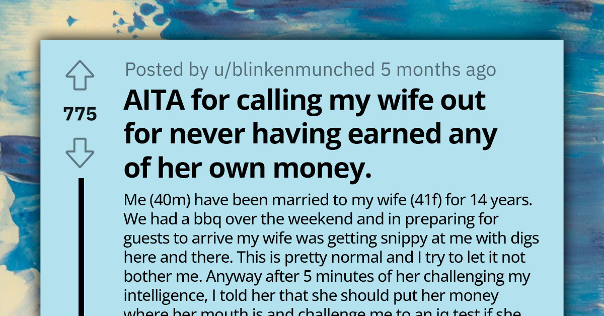 Man Challenges His Privileged Wife After She Compares Her Income From Renting Four Inherited Houses With His Salary