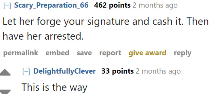 If the OP is clever, they could always have their mom arrested for forgery.